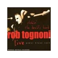 Rob Tognoni - Shakin' The Devil's Hand