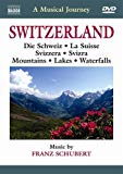 Naxos Scenic Musical Journeys Switzerland Die Schweiz, La Suisse, Svizzera, Sviara, Mountains