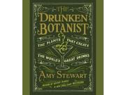 The Drunken Botanist: The Plants That Create The World's Great Drinks