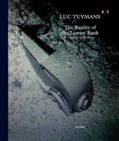Luc Tuymans: The Reality Of The Lowest