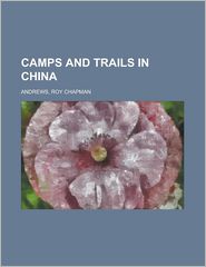 Camps And Trails In China