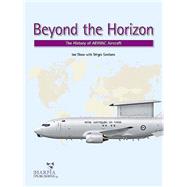 Beyond The Horizon: The History Of Aew&c Aircraft