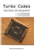 Turbo Codes: Desirable And Designable