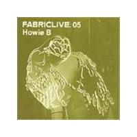 Howie B. - Fabriclive05 - Howie B (Mixed By Howie B)