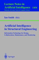 Artificial Intelligence In Structural Engineering: Information Technology For Design, Collaboration, Maintenance, And Monitoring