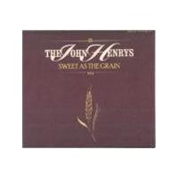 John Henrys (The) - Sweet As The Grain (Music CD)