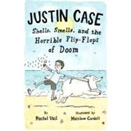 Justin Case : Shells, Smells, and the Horrible Flip-Flops of Doom
