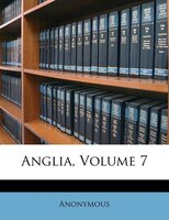 Anglia, Volume 7