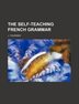The Self-teaching French Grammar