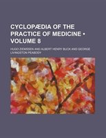 Cyclopaedia Of The Practice Of Medicine (volume 8)