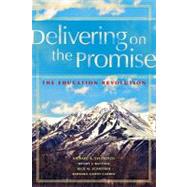 Delivering on the Promise : The Education Revolution