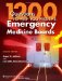 1200 Questions to Help You Pass the Emergency Medicine Boards