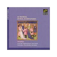 Tristresse, de Deuil, de Desplaysance (Music CD)