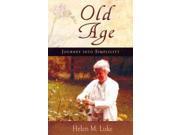 Old Age: Journey Into Simplicity