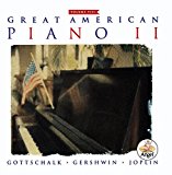 Great American Piano II - Gottschalk, Joplin, Gershwin