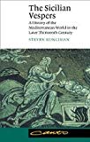 The Sicilian Vespers: A History of the Mediterranean World in the Later Thirteenth Century (Canto)