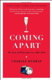 Coming Apart: The State of White America, 1960-2010