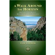 A Walk Around the Horizon: Discovering New Mexico's Mountains of the Four Directions