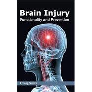 Brain Injury: Functionality And Prevention