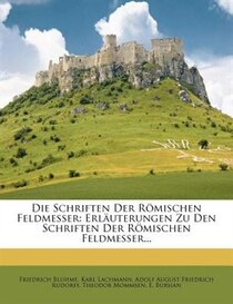 Die Schriften Der R�mischen Feldmesser