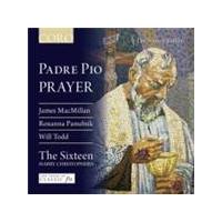 Macmillan; Panufnik; Todd: Padre Pio Prayer (Music CD)