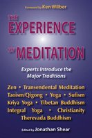 The Experience Of Meditation: Experts Introduce The Major Traditions