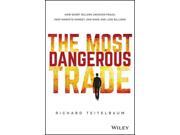 The Most Dangerous Trade