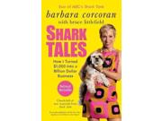Shark Tales: How I Turned $1,000 Into A Billion Dollar Business