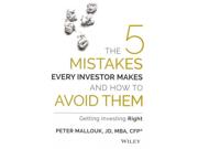 The 5 Mistakes Every Investor Makes And How To Avoid Them: Getting Investing Right