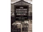 The Jamestown Furniture Industry