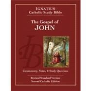 The Gospel According to Saint John: Ignatius Catholic Study Bible, Revised Standard Version, Second Catholic Edition