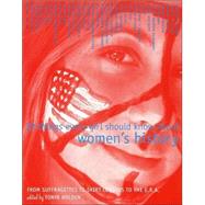 33 Things Every Girl Should Know about Women's History : From Suffragettes to Skirt Lengths to the E. R. A.