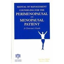Manual of Management Counseling for the Perimenopausal and Menopausal Patient