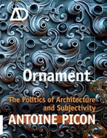 Ornament: The Politics Of Architecture And Subjectivity