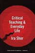 Critical Teaching And Everyday Life