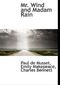 Mr. Wind And Madam Rain