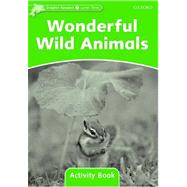 Dolphin Readers; Level 3: 525-Word Vocabulary Wonderful Wild Animals Activity Book