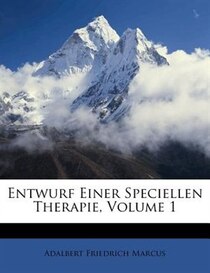Entwurf Einer Speciellen Therapie, Volume 1