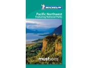 Michelin Must Sees Pacific Northwest Michelin Must Sees Pacific Northwest