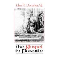 The Gospel in Parable: Metaphor, Narrative, and Theology in the Synoptic Gospels