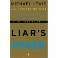 Liar's Poker : Rising Through the Wreckage on Wall Street