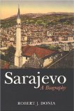 Sarajevo: A Biography