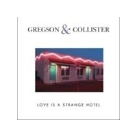 Clive Gregson & Christine Collister - Love Is A Strange Hotel (Music CD)