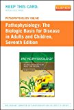 Pathophysiology Online for Pathophysiology (Access Code): The Biologic Basis for Disease in Adults and Children, 7e