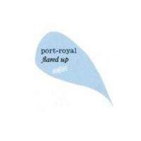 Port Royal - Flared Up