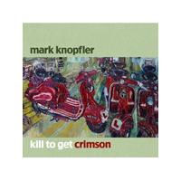Mark Knopfler - Kill To Get Crimson (Music CD)