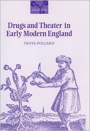 Drugs and Theater in Early Modern England