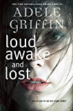 Loud Awake and Lost