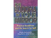 The Buddha In Your Mirror: Practical Buddhism And The Search For Self