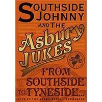 Southside Johnny And The Asbury Dukes - From Southside To Tyneside